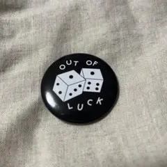 OUT OF LUCK サイコロ ダイス 缶バッジ