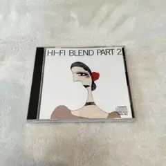 HI-FI BLEND PART 2