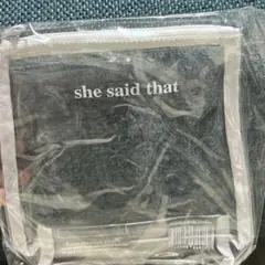 she said that クリアポーチ