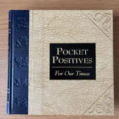 Pocket Positives for Our Times