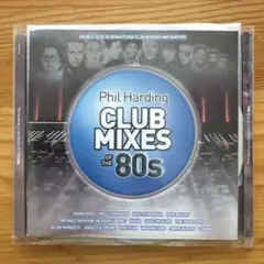 Phil Harding CLUB MIXES OF THE 80s 2枚組