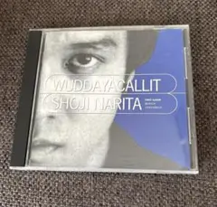 成田昭次　WUDDAYACALLIT