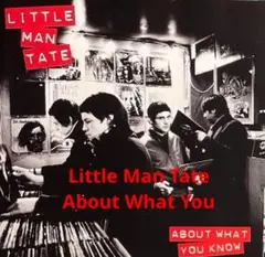 Little Man Tate / About What You 607084