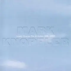 Mark Knopfler マーク・ノップラー B面 1996-2007