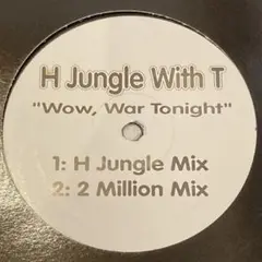 ① H Jungle With T 「Wow War Tonight」レコード
