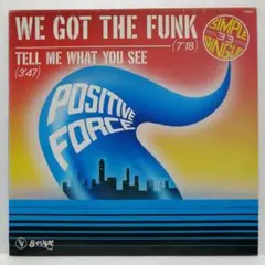 POSITIVE FORCE WE GOT THE FUNK フランス盤