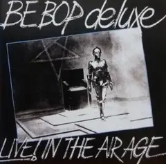 BE BOP DELUXE　LIVE IN THE AIR AGE