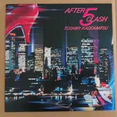 角松敏生　AFTER 5 CLASSY LPレコード LP 角松 敏生 Toshiki Kadomatsu / After 5 Clash / JP Original