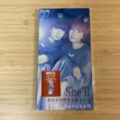 TAMAYURAM/She'll -あの子が世界を赦すまで- 8cmCDシングル