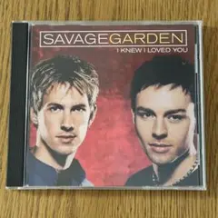 SAVAGE GARDEN I KNEW I LOVED YOU CDシングル