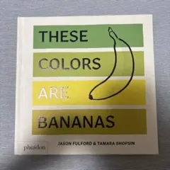 These Colors Are Bananas