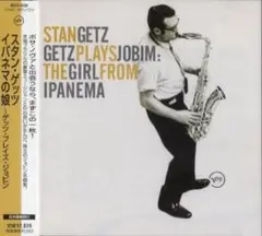 Stan Getzスタン・ゲッツ/イパネマの娘~ゲッツ・プレイズ・ジョビン