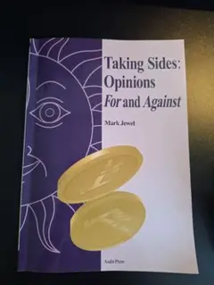 Taking Sides: Opinions For and Against