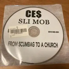 CE$ / SLI MOB FROM SCUMBAG TO A CHURCH