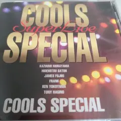 COOLS SPECIAL/COOLS SPECIAL -Super Live-