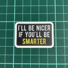 ステッカー I'll Be Nicer If Smarter
