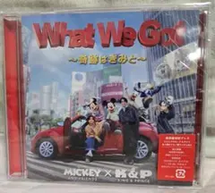What We Got ～奇跡はきみと～ 初回限定盤
