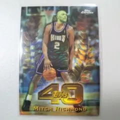 MITCH RICHMOND TOPPS CHROME 40 REFRACTOR