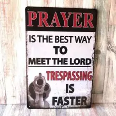 ブリキ看板☆ PRAYER TRESPASSING 391