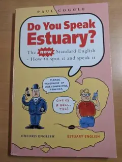 Do You Speak Estuary? Paul Coggle (著)