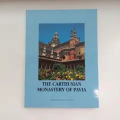 THE CARTHUSIAN MONASTERY OF PAVIA