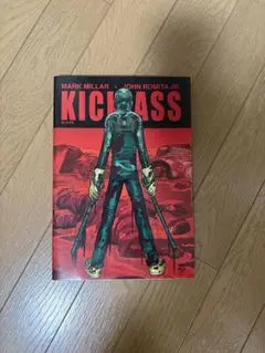 KICK ASS - マーク・ミラー著