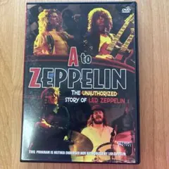 A to Zeppelin: The Unauthorized Story