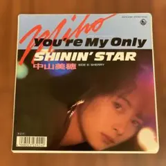 EP 中山美穂 / YOU'RE MY ONLY SHININ' STAR