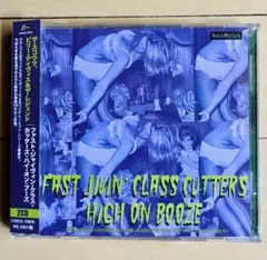 FAST JIVIN' CLASS CUTTERS HIGH ON BOOZE