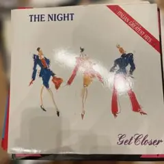 Get Closer / The Night