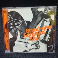 バブルガム・ブラザーズ/Brand-new Gorgeous(廃盤ベストCD)