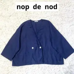 ノッブドゥノッド　nop de nod リネンノーカラージャケット