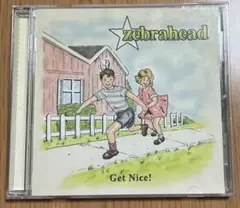 Zebrahead／Get Nice!