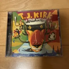 T.J.KIRK 「IF FOUR WAS ONE」