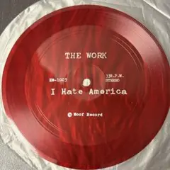 The WORK - I Hate America ソノシート