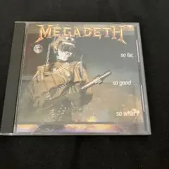 メガデス MEGADETH so far, so good... so what