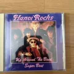 Hanoi Rocks Up Around The Bend CD