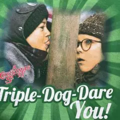 【Christmas Story】トリプル・ドッグ・デア・ユー