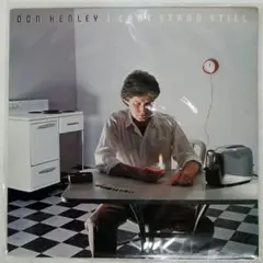 DON HENLEY/I CAN’T STAND STILL