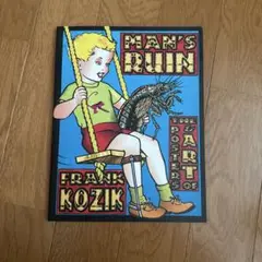 フランク・コジック 画集 MAN'S RUIN by FRANK KOZIK Man's Ruin : Poster Art of Frank Kozik by Frank Kozik (1995