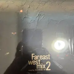 BUDAMUNK × DY - Far Eastwest Mix2