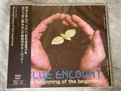邦楽 BLUE ENCOUNT the beginning of the beggin ALBUM｜BLUE ENCOUNT オフィシャルサイト