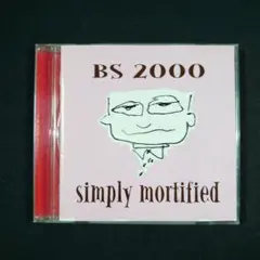 『Simply Mortified』BS 2000