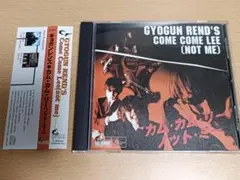 GYOGUN REND'S / Come Come Lee (not me)