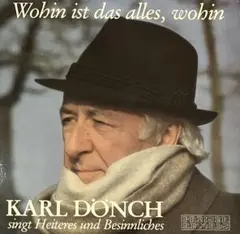 Karl Donch - Wohin Ist Das Alles, Wohin