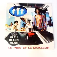FFF Le Pire et le Meilleur