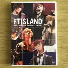 FTISLAND HALL TOUR 2010 "So today..." EN