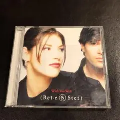 ベティ & ステッフ　ウィッシュ・ユー・ウェル Bet・e & Stef
