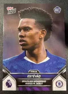 エステヴァン　Estavao RC Topps Now エステバン　チェルシー