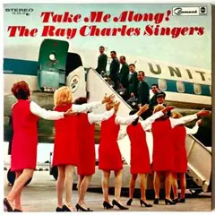 The Ray Charles Singers Take Me Along!